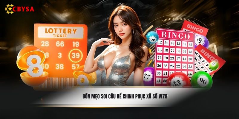 Bốn mẹo soi cầu để chinh phục xổ số W79
