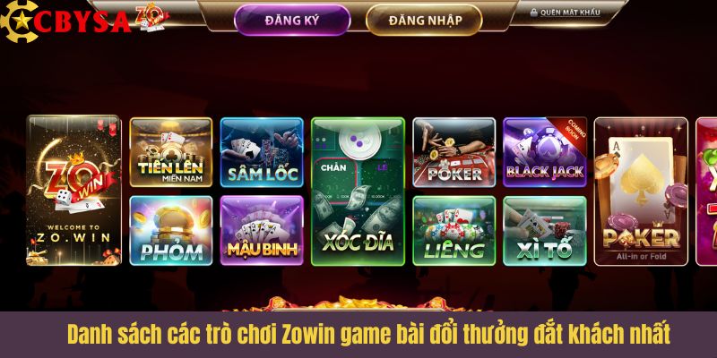 Danh sách các trò chơi Zowin game bài đổi thưởng đắt khách nhất hiện nay