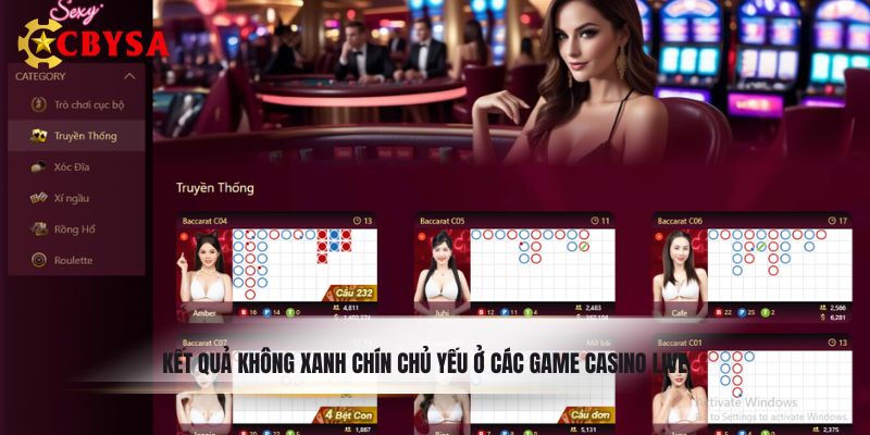 Kết quả không xanh chín chủ yếu ở các game casino live