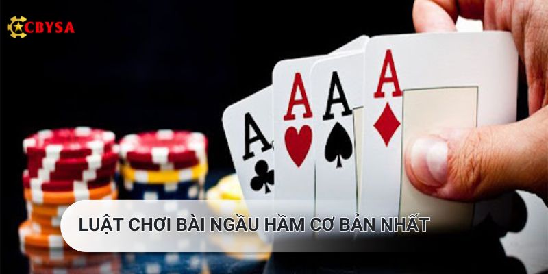 Luật chơi Ngầu Hầm chi tiết nhất