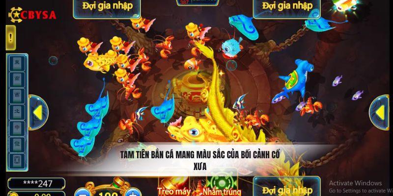 Tam Tiên Bắn Cá mang màu sắc của bối cảnh cổ xưa