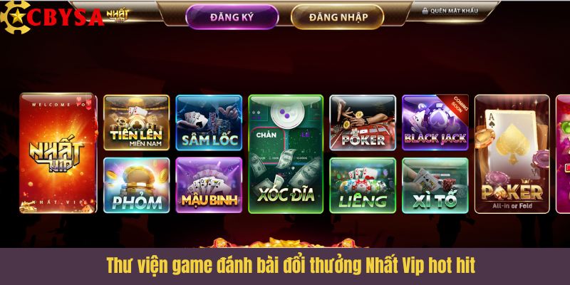 Thư viện game đánh bài đổi thưởng Nhất Vip hot hit
