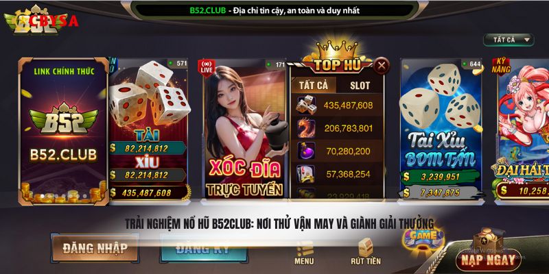 Trải nghiệm nổ hũ B52Club: nơi thử vận may và giành giải thưởng